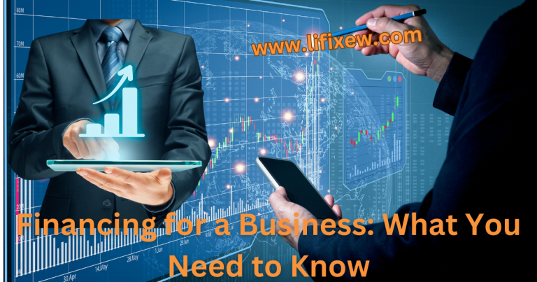 Financing for a Business: What You Need to Know