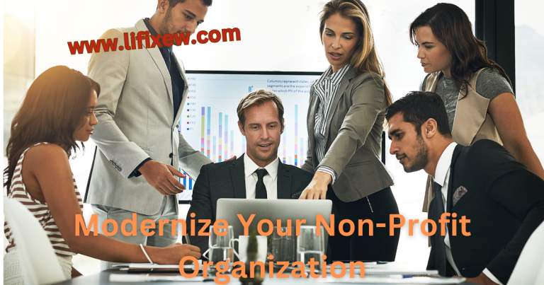 5 Ways to Modernize Your Non-Profit Organization in 2023