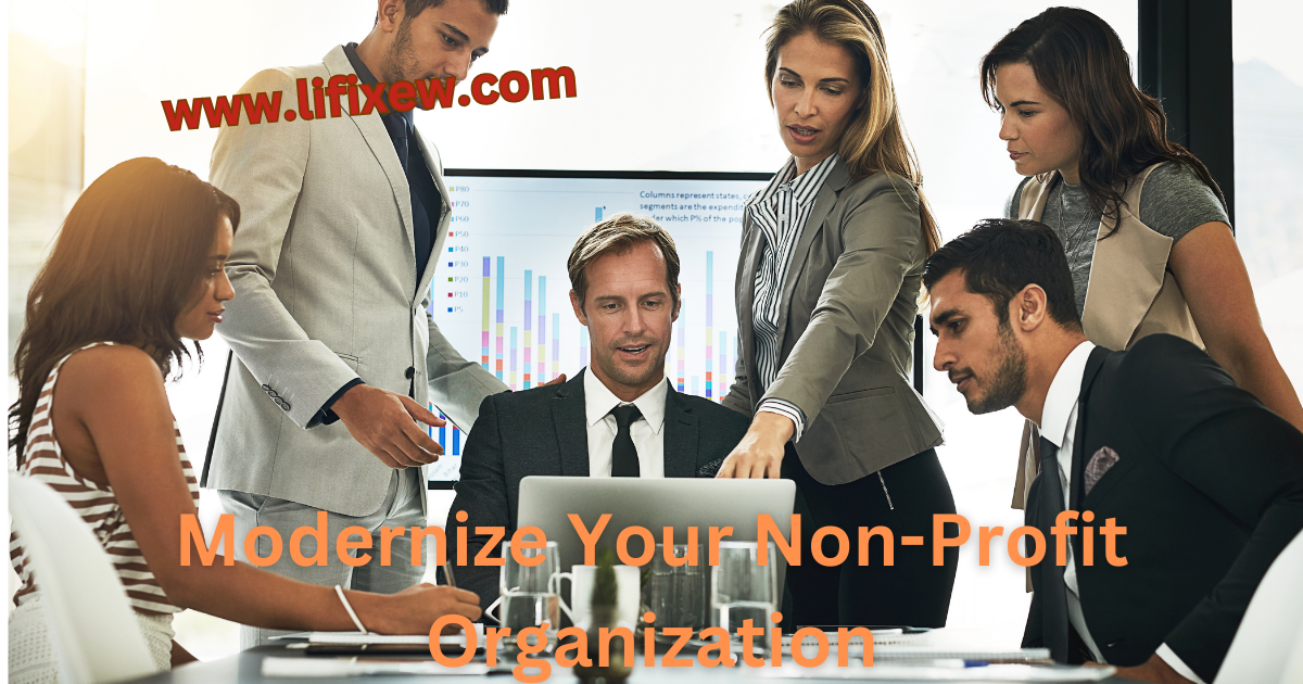You are currently viewing 5 Ways to Modernize Your Non-Profit Organization in 2023