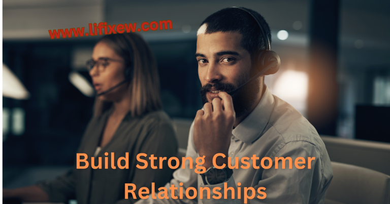 CRM: Build Strong Customer Relationships, Grow Your Business