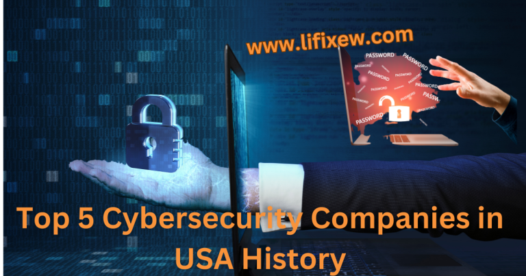 Top 5 Cybersecurity Companies in USA History