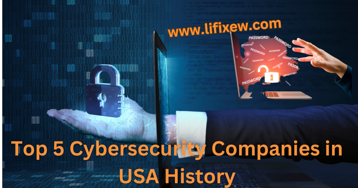 You are currently viewing Top 5 Cybersecurity Companies in USA History